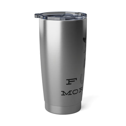 F Mornings-Vagabond 20oz Tumbler