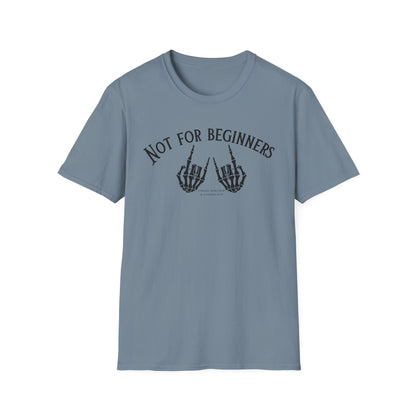 Not for beginners-Unisex Softstyle T-Shirt