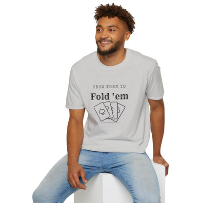 Know when to fold ‘em-Unisex Softstyle T-Shirt