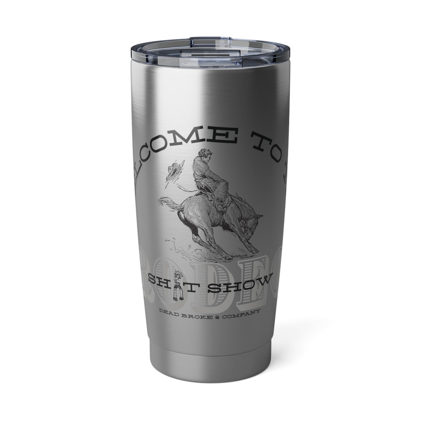 Sh*t Show Rodeo-Vagabond 20oz Tumbler