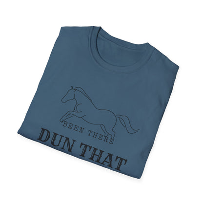 Been there dun that-Unisex Softstyle T-Shirt