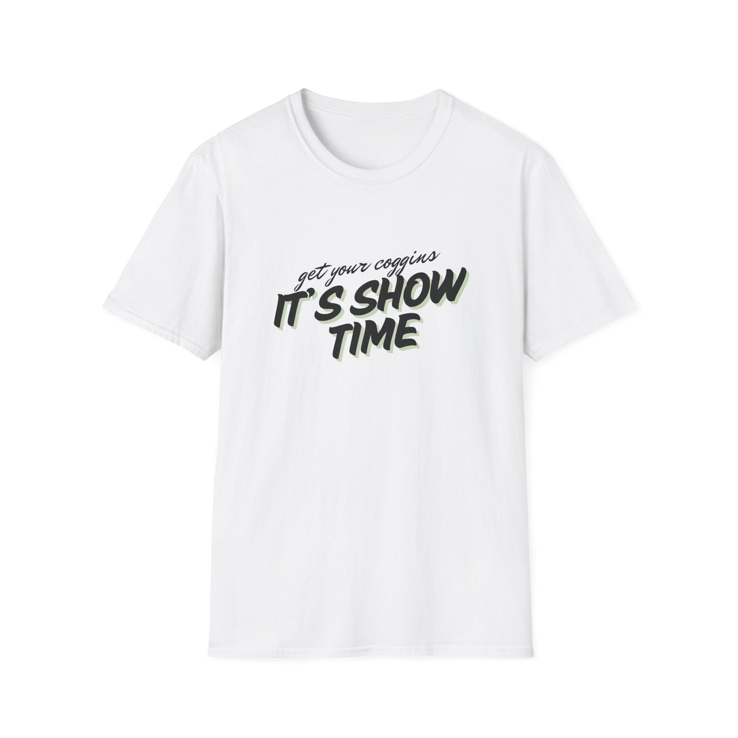 It’s show time-Unisex Softstyle T-Shirt