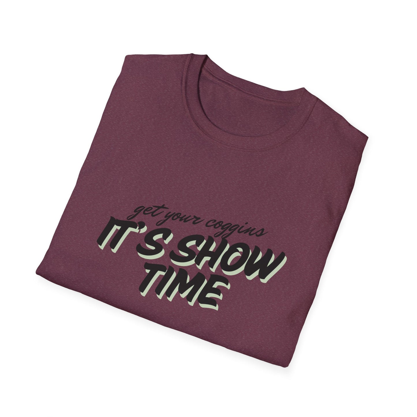 It’s show time-Unisex Softstyle T-Shirt