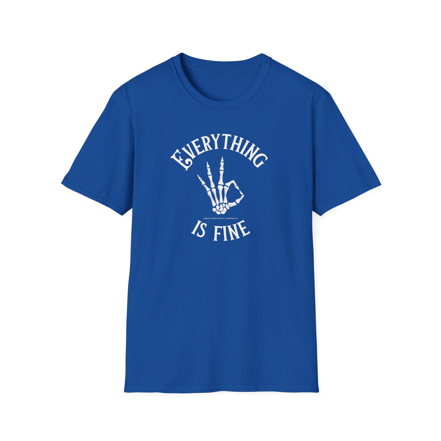 Everything is fine-Unisex Softstyle T-Shirt