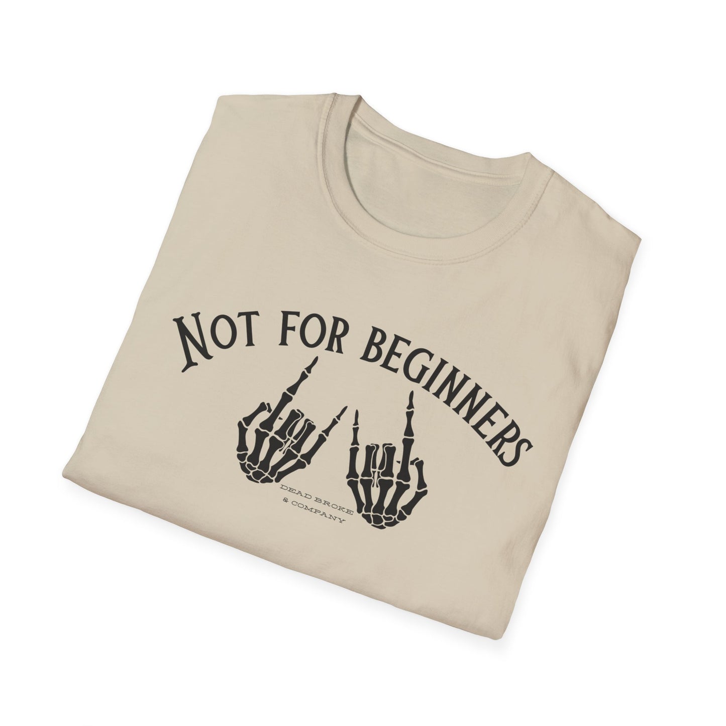 Not for beginners-Unisex Softstyle T-Shirt