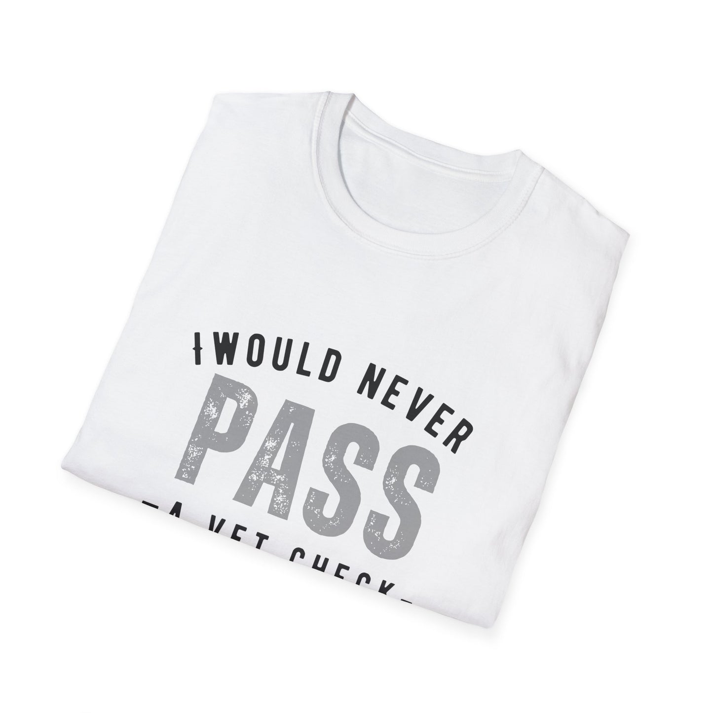 No PPEs please-Unisex Softstyle T-Shirt