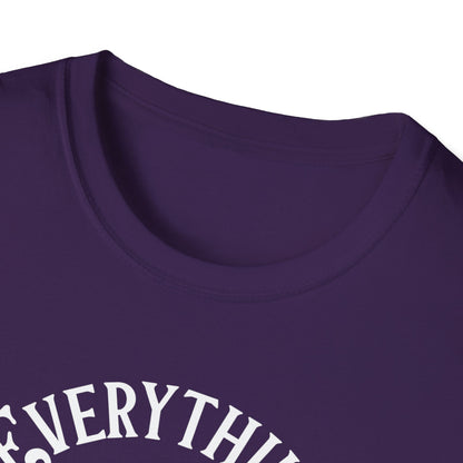 Everything is fine-Unisex Softstyle T-Shirt