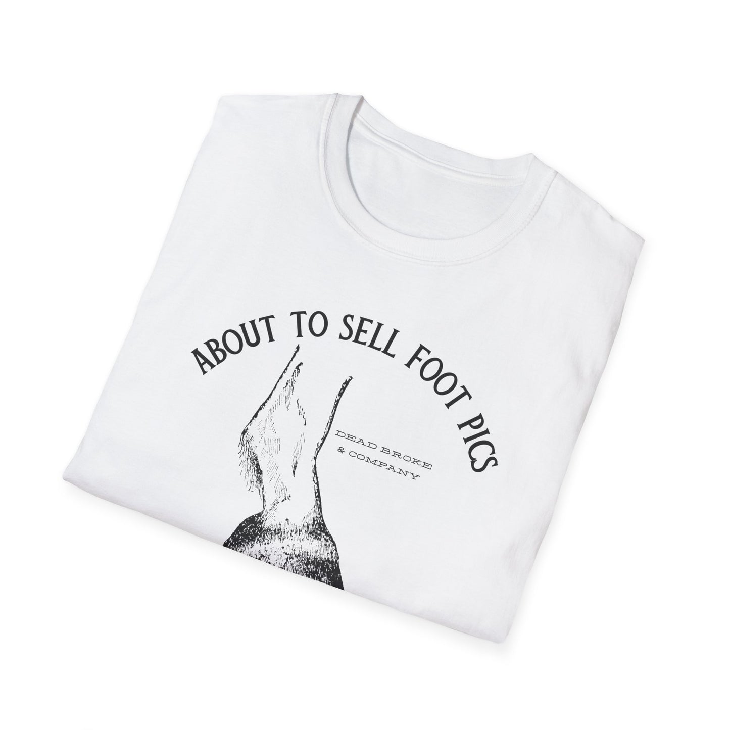 Selling foot pics-Unisex Softstyle T-Shirt