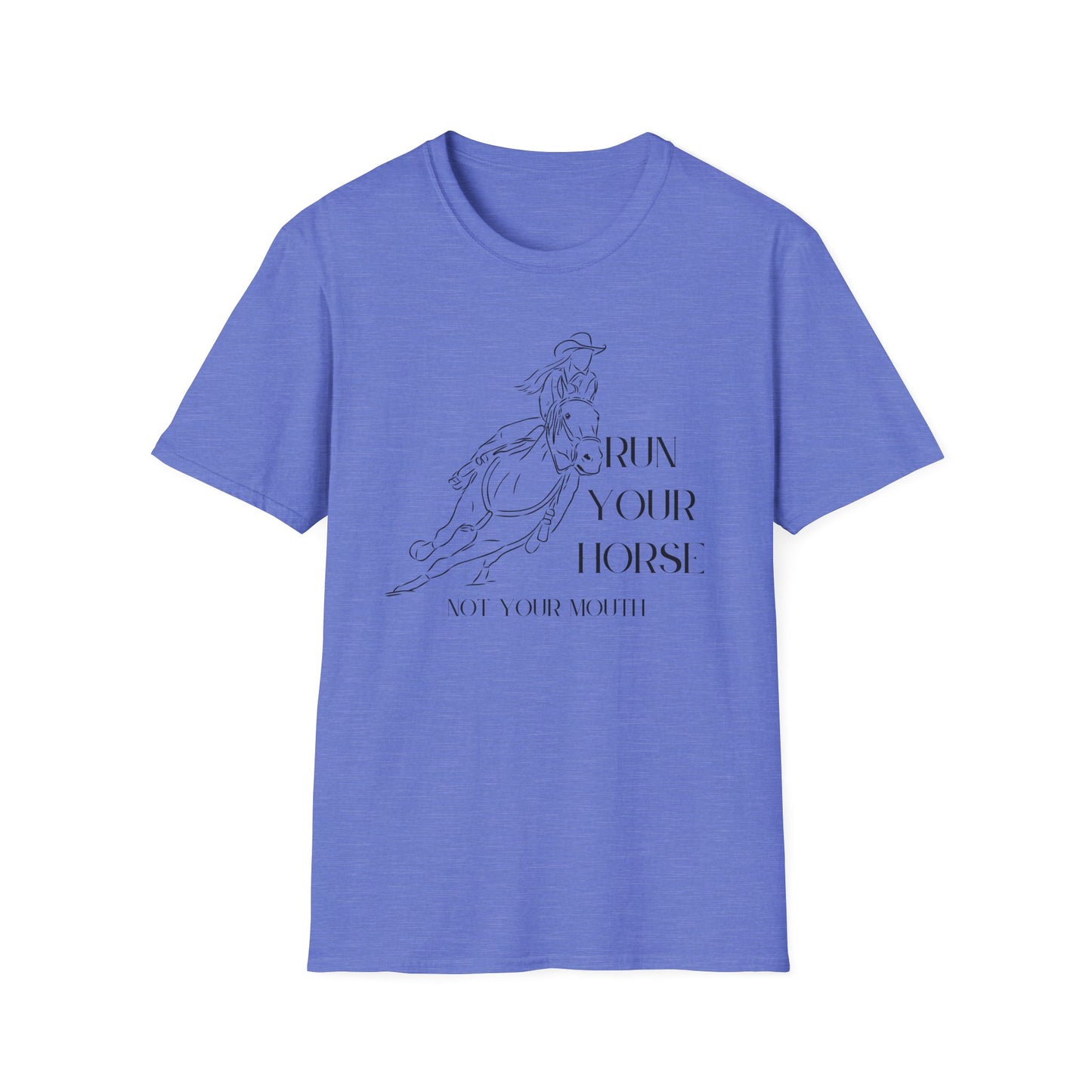 Run your horse-Unisex Softstyle T-Shirt