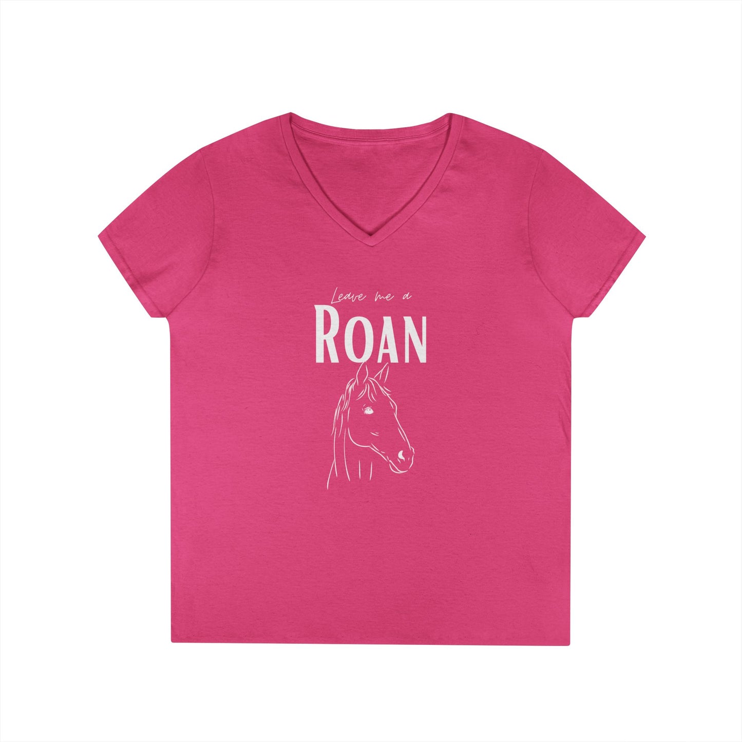 Leave me a roan-Ladies' V-Neck T-Shirt