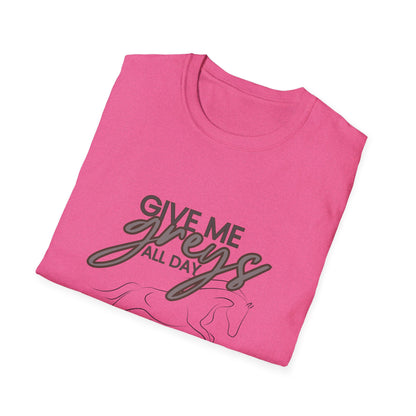 Give me greys-Unisex Softstyle T-Shirt