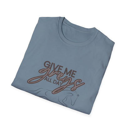 Give me greys-Unisex Softstyle T-Shirt