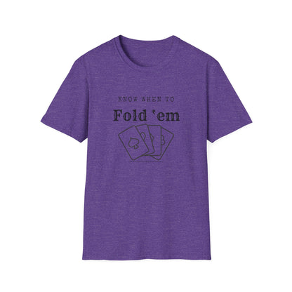 Know when to fold ‘em-Unisex Softstyle T-Shirt