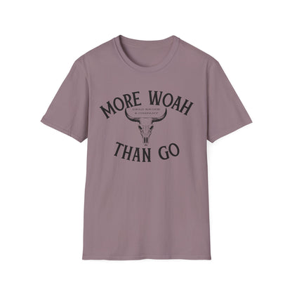 More woah than go-Unisex Softstyle T-Shirt