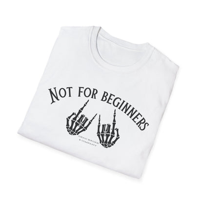 Not for beginners-Unisex Softstyle T-Shirt