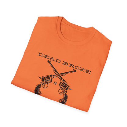 Dead Broke Six Shooters-Unisex Softstyle T-Shirt