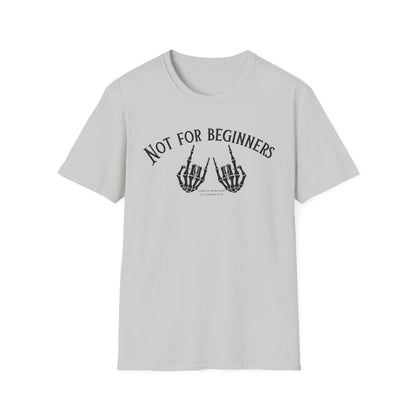 Not for beginners-Unisex Softstyle T-Shirt