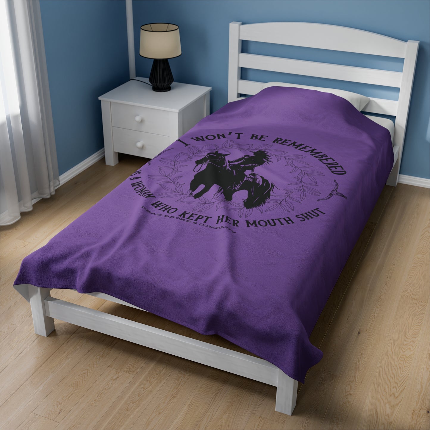 Won’t be remembered as a woman who kept her mouth shut-Velveteen Plush Blanket