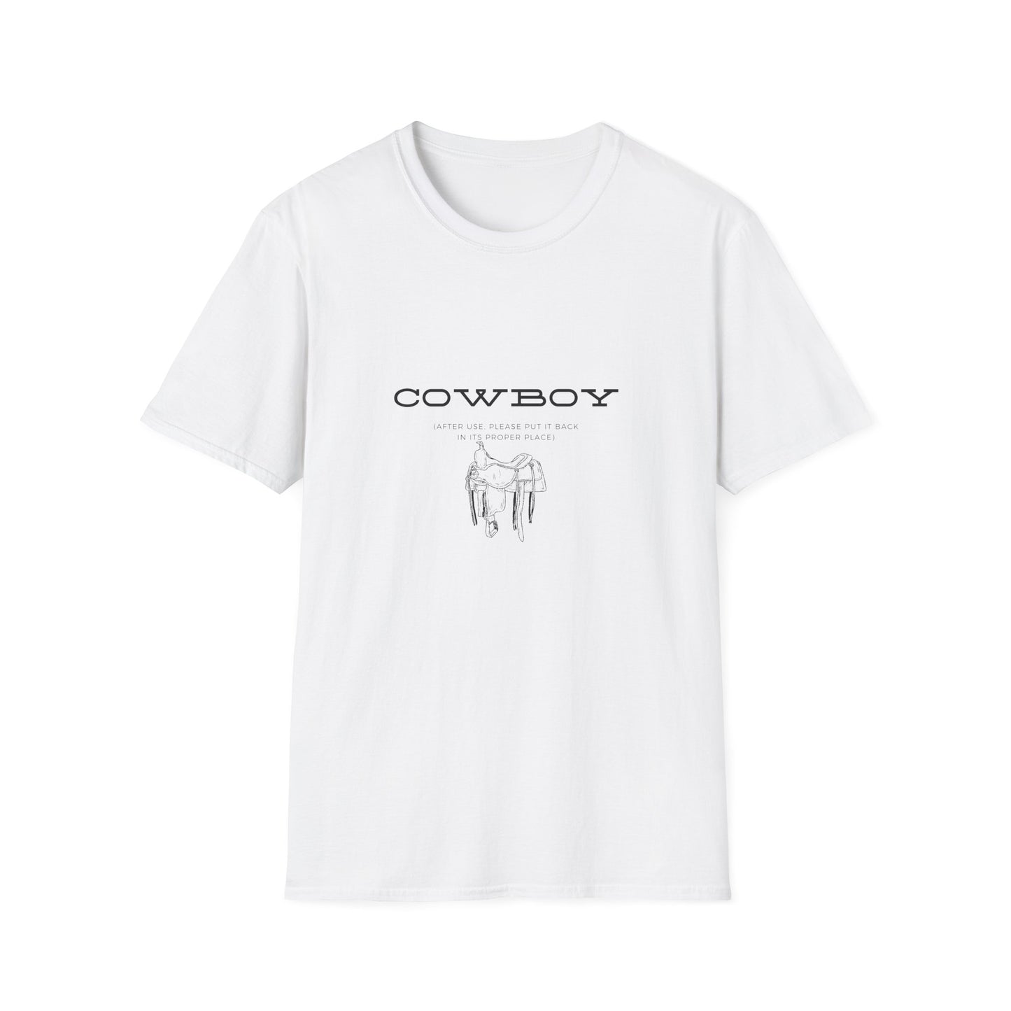 Return cowboy after use-Unisex Softstyle T-Shirt