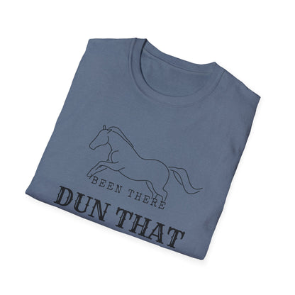 Been there dun that-Unisex Softstyle T-Shirt