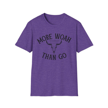 More woah than go-Unisex Softstyle T-Shirt