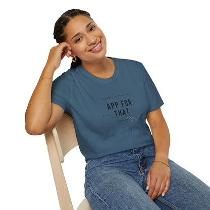 There’s an app for that-Unisex Softstyle T-Shirt