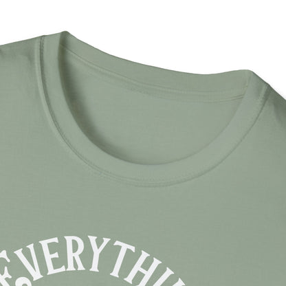 Everything is fine-Unisex Softstyle T-Shirt