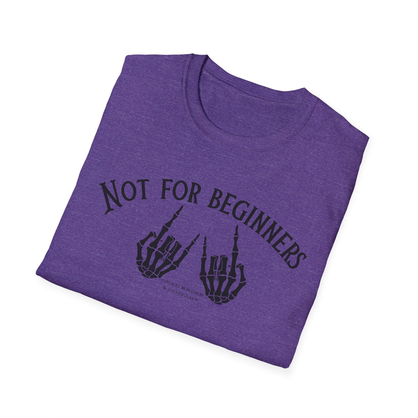 Not for beginners-Unisex Softstyle T-Shirt