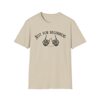 Not for beginners-Unisex Softstyle T-Shirt