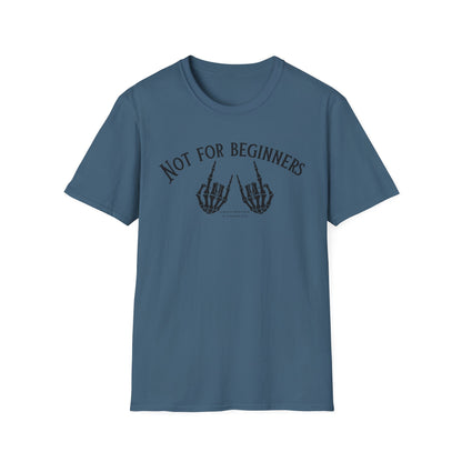 Not for beginners-Unisex Softstyle T-Shirt