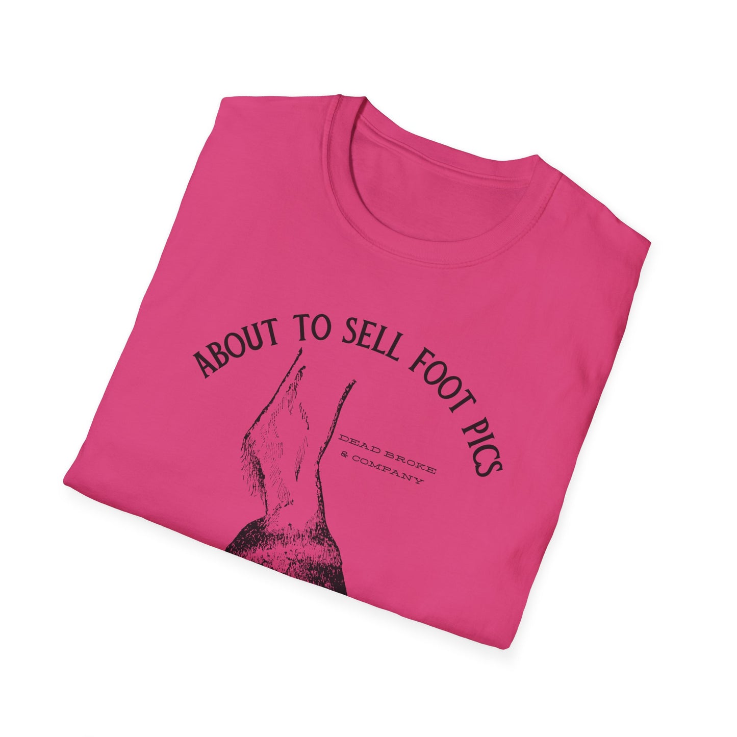 Selling foot pics-Unisex Softstyle T-Shirt