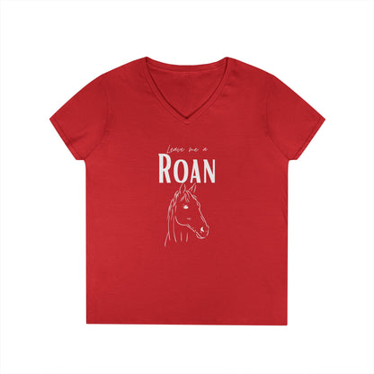 Leave me a roan-Ladies' V-Neck T-Shirt