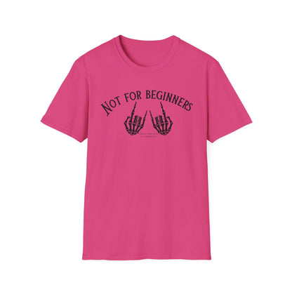 Not for beginners-Unisex Softstyle T-Shirt