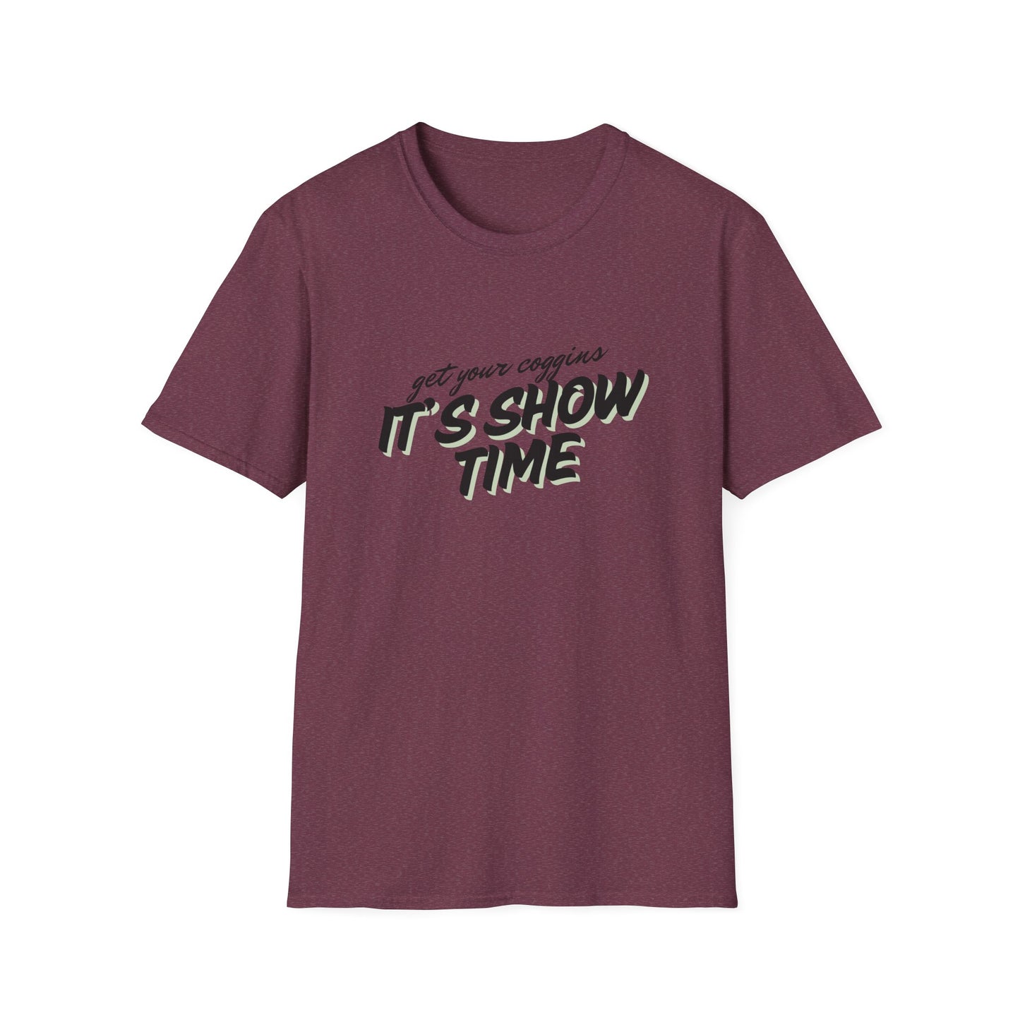 It’s show time-Unisex Softstyle T-Shirt