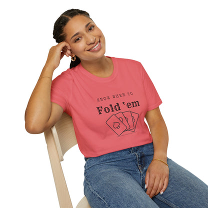 Know when to fold ‘em-Unisex Softstyle T-Shirt