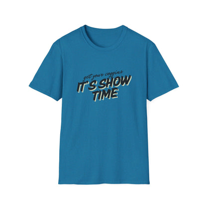 It’s show time-Unisex Softstyle T-Shirt