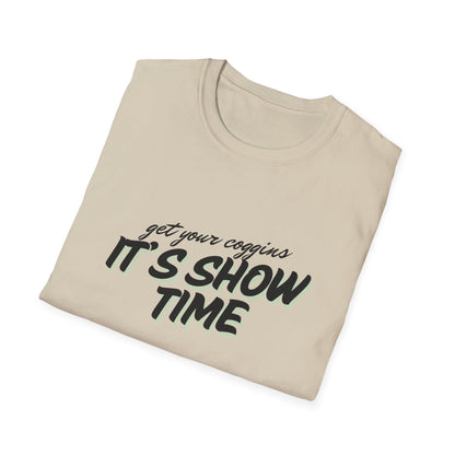 It’s show time-Unisex Softstyle T-Shirt