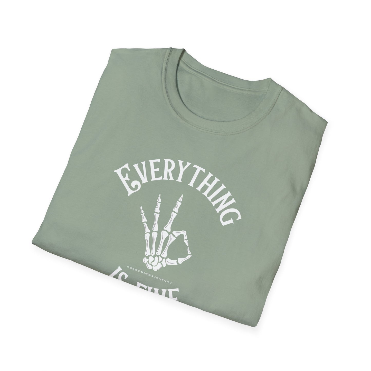 Everything is fine-Unisex Softstyle T-Shirt