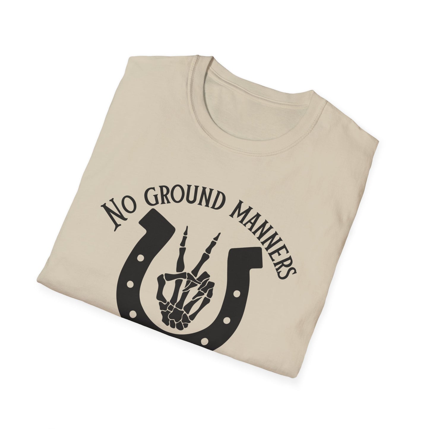 No ground manners-Unisex Softstyle T-Shirt