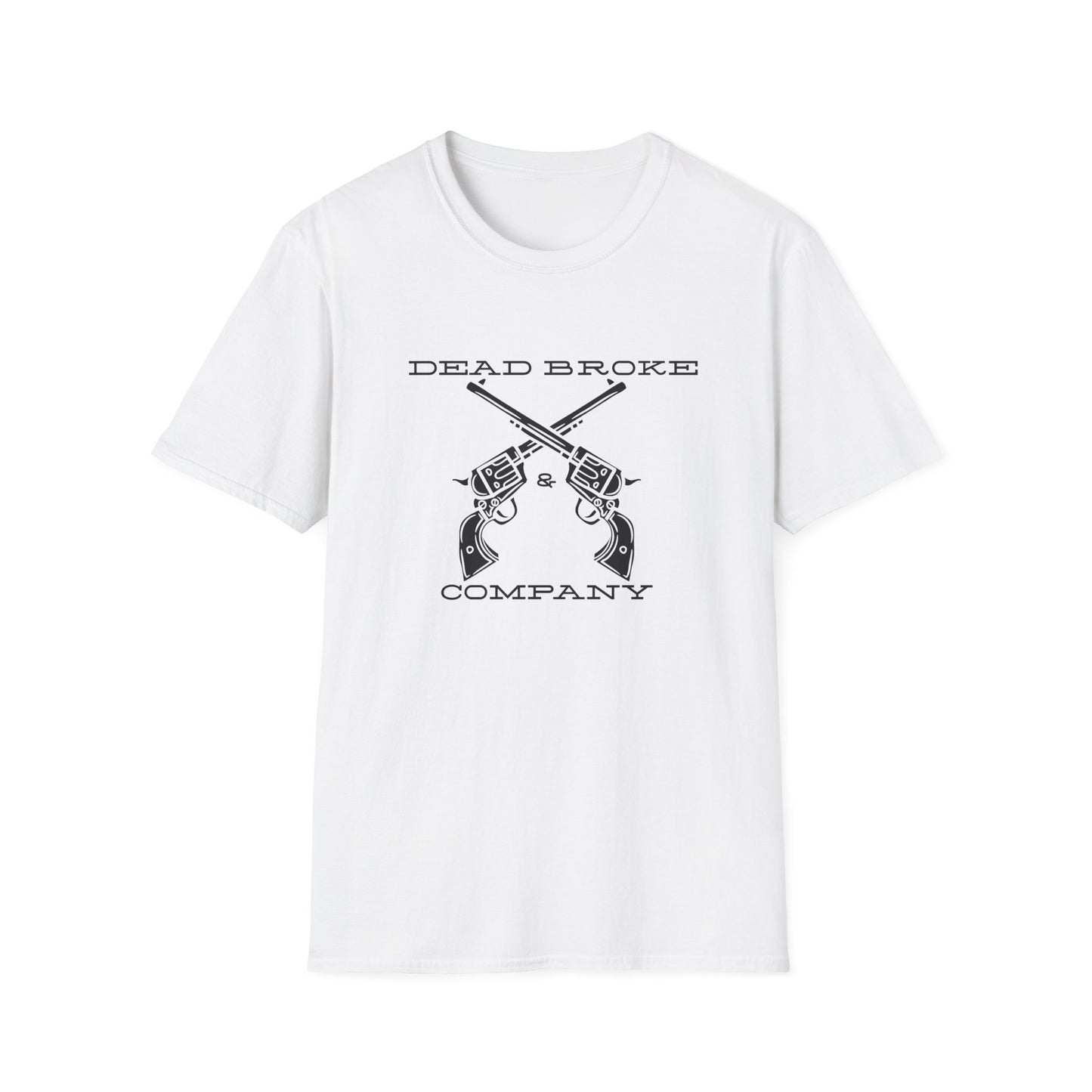 Dead Broke Six Shooters-Unisex Softstyle T-Shirt