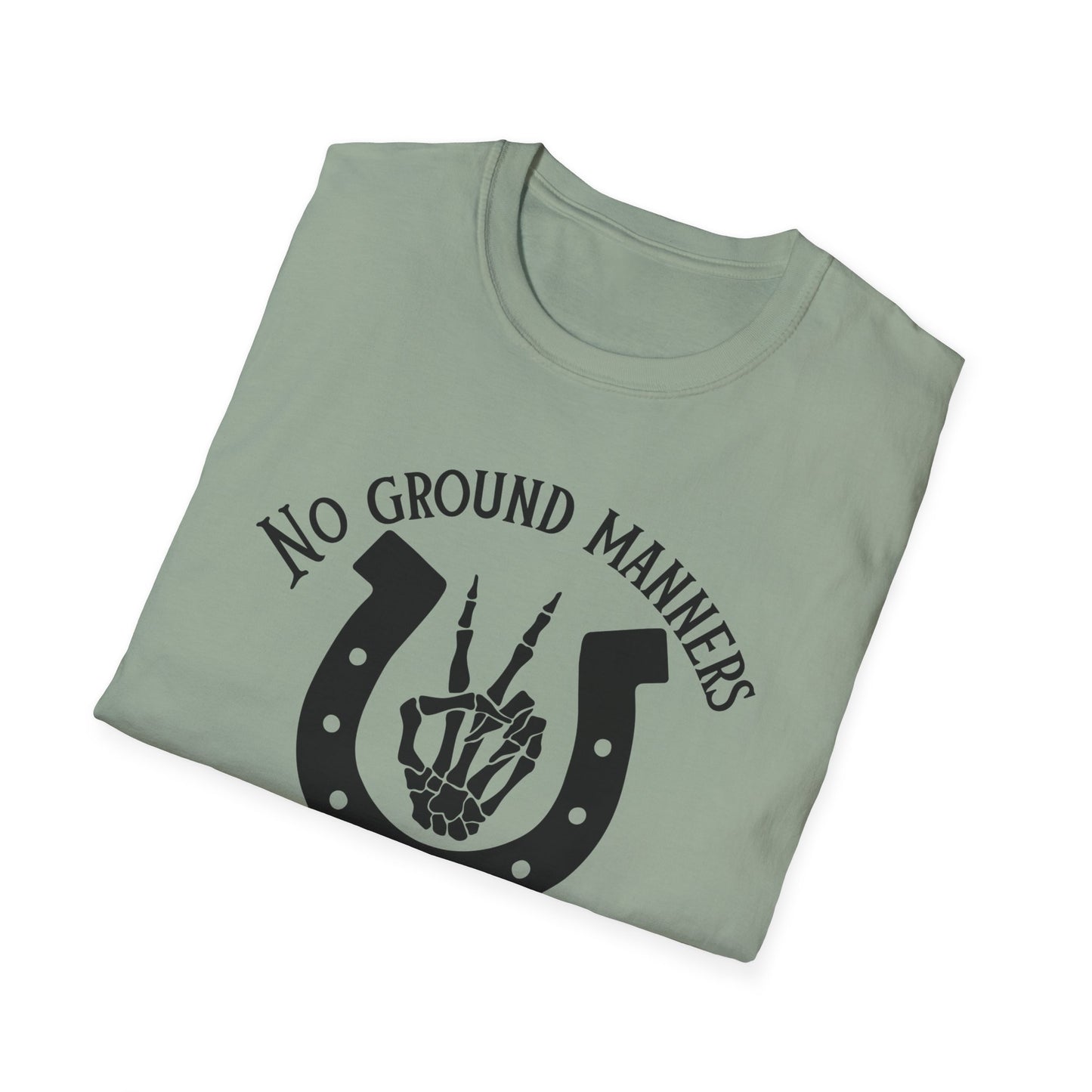 No ground manners-Unisex Softstyle T-Shirt