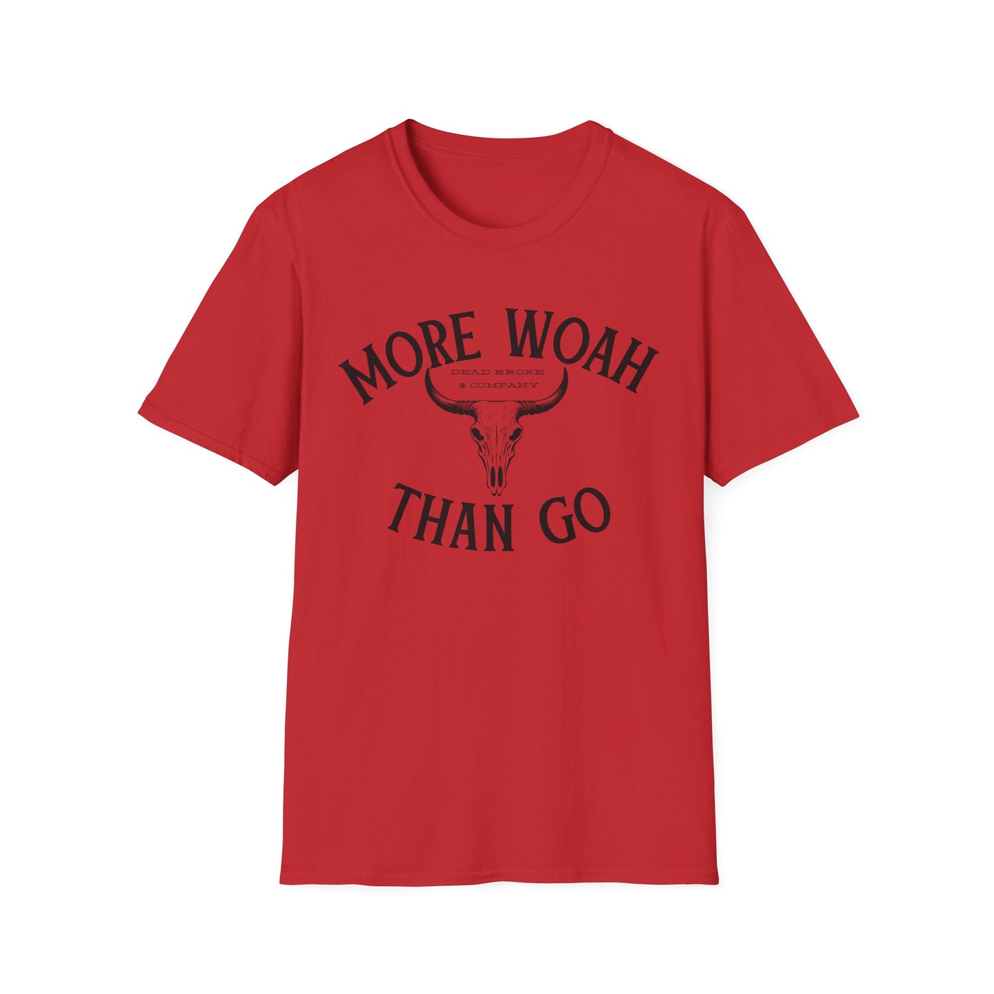 More woah than go-Unisex Softstyle T-Shirt