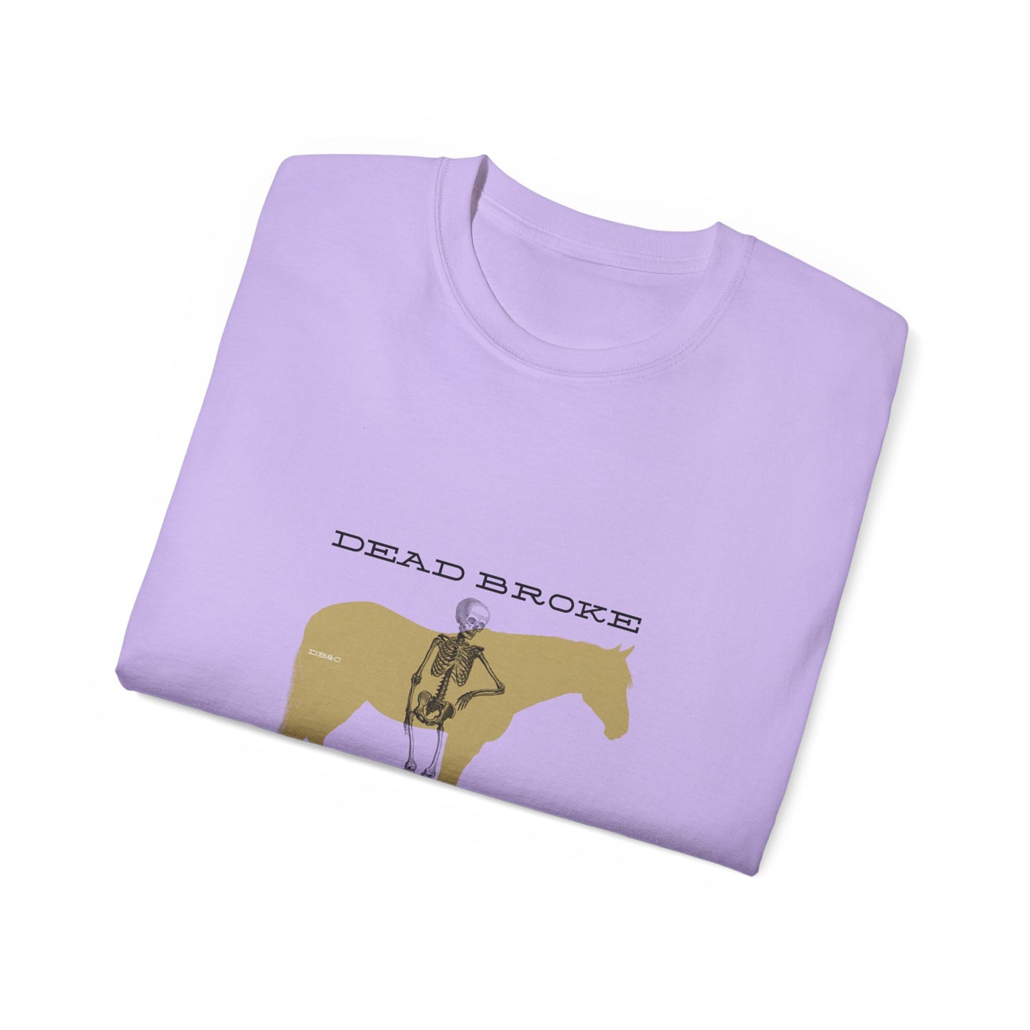 Dead Broke & Company-Unisex Ultra Cotton Tee