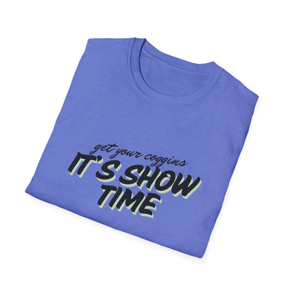 It’s show time-Unisex Softstyle T-Shirt