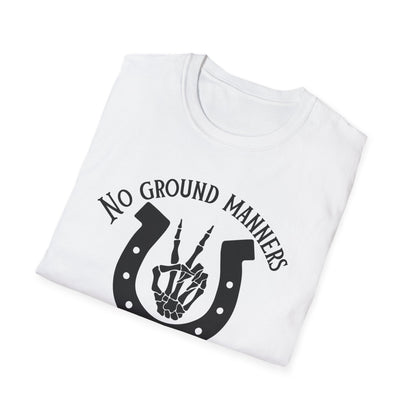 No ground manners-Unisex Softstyle T-Shirt