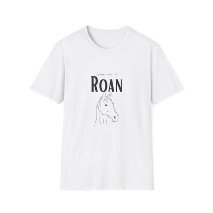 Leave me a roan-Unisex Softstyle T-Shirt