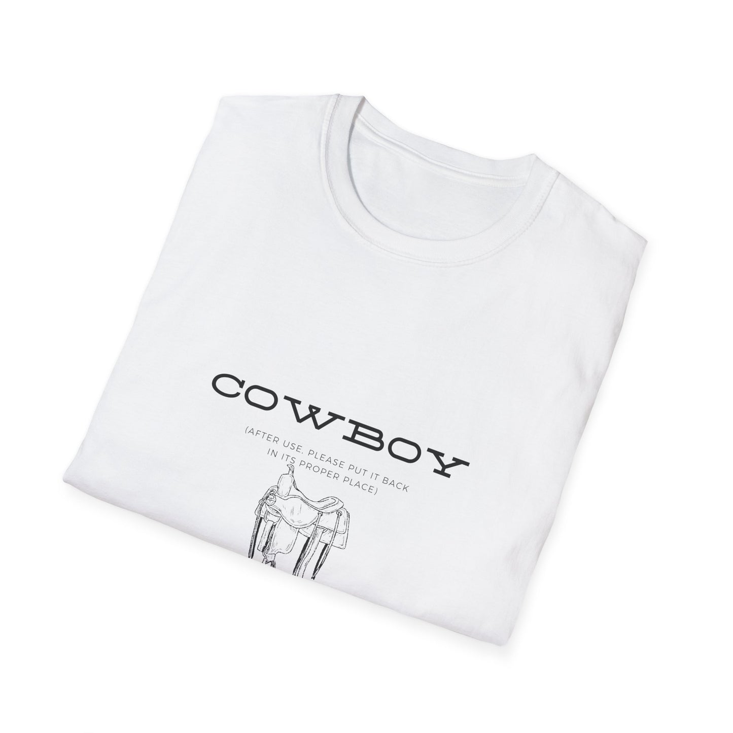 Return cowboy after use-Unisex Softstyle T-Shirt